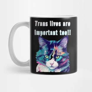 Pepe says... Trans Lives Are Important Too Blue Mug